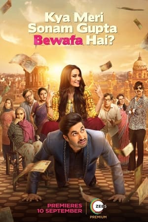 Kya Meri Sonam Gupta Bewafa Hai (2021) Hindi Dual Audio [1.2GB] HD Poster Download - filmyfly