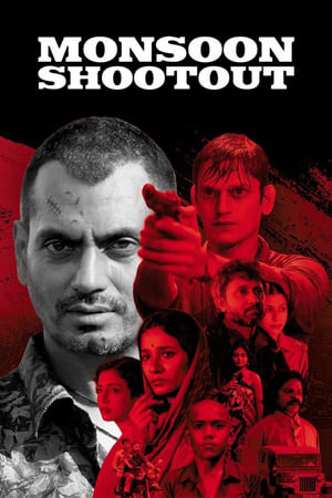 Monsoon Shootout (2017) Movie [640MB] HD Poster Download - filmyfly