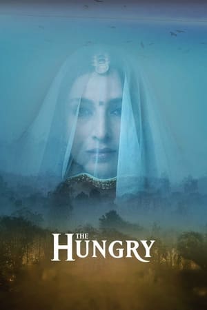 The Hungry (2017) Movie [740MB] HD Poster Download - filmyfly